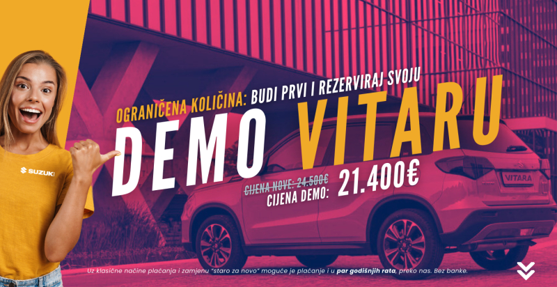PONUDA: BUDI PRVI I REZERVIRAJ DEMO VITARU PO SNIŽENOJ CIJENI